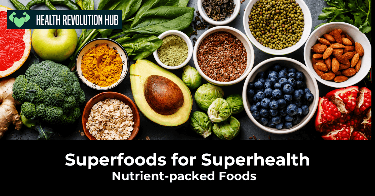 Superfoods for Superhealth: Incorporating Nutrient-packed Foods