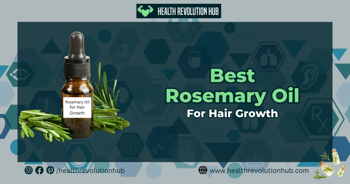Best Rosemary oil for Hair Growth